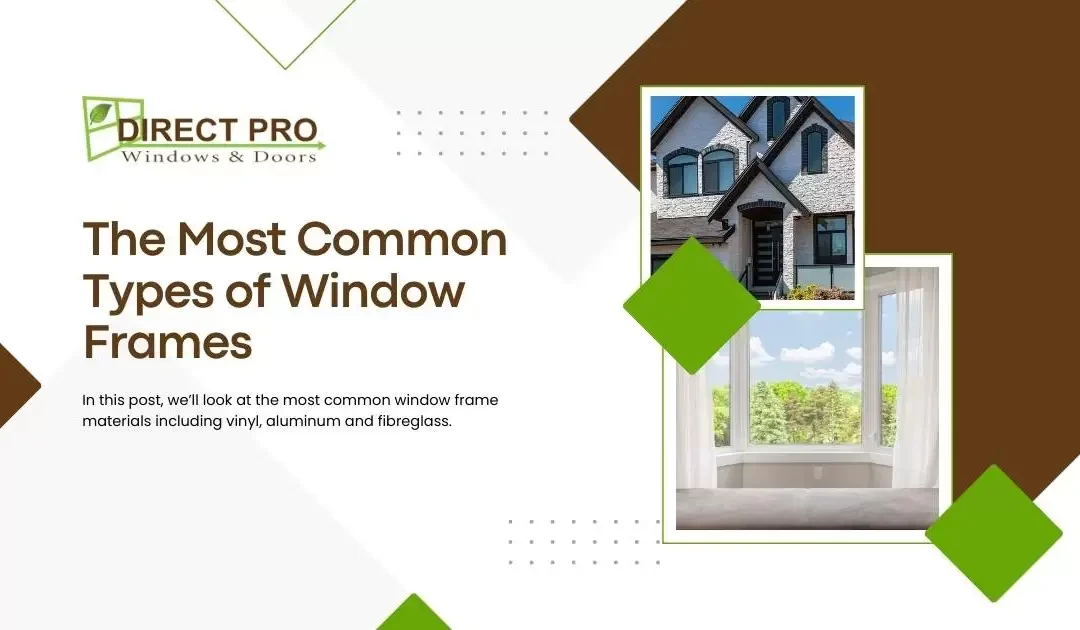 The Most Common Types of Window Frames